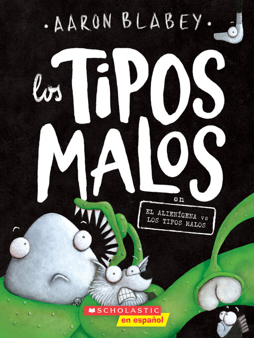 Title details for El alienígena vs los tipos malos by Aaron Blabey - Available